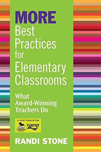 MORE Best Practices for Elementary Classrooms: What Award-Winning Teachers Do