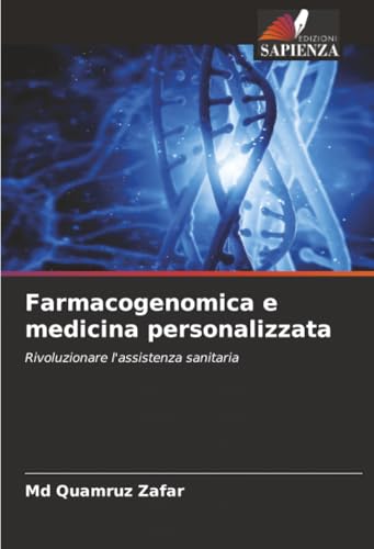 Farmacogenomica e medicina personalizzata: Rivoluzionare l'assistenza sanitaria