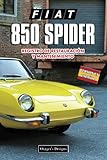  FIAT 850 SPIDER: REGISTRO DE RESTAURACIÓN Y MANTENIMIENTO (Ediciones en español)