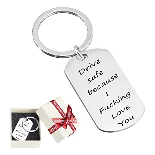 Drive Safe Keychain for Boyfriend Gift Because I Fucking Love You Dad Birthday