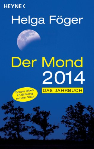 Der Mond 2014: Das Jahrbuch Der Mond 2014: Das Jahrbuch