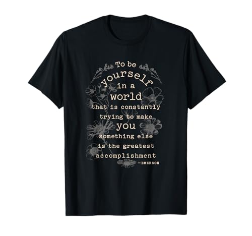 Motivational Inspirational Literature Quotes Design Emerson T-Shirt