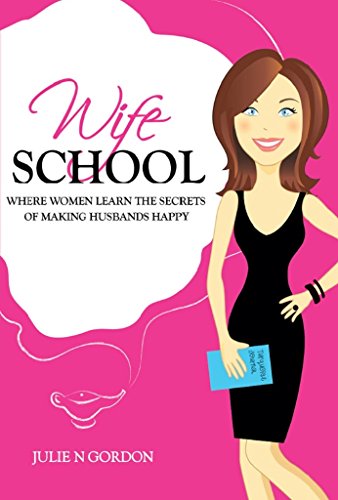 Wife School: Where Women Learn the Secrets of Making Husbands Happy (Genie Trilogy Series Book 1)