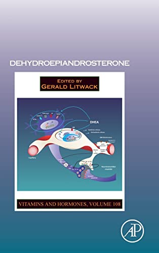 Dehydroepiandrosterone (Volume 108) (Vitamins and Hormones, Volume 108, Band 108)