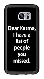 Dear Karma I Have A List of People You Missed for Samsung Galaxy S7 G930 Case Cover by Atomic Market