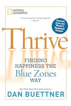 Paperback Thrive: Finding Happiness the Blue Zones Way Book