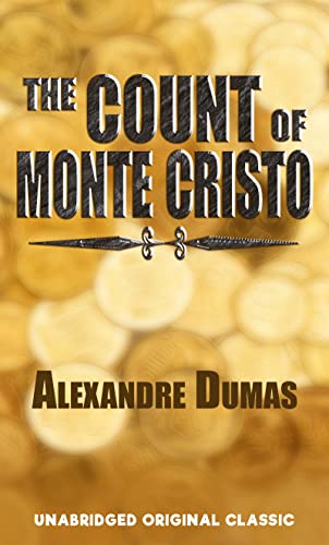 THE COUNT OF MONTE CRISTO: UNABRIDGED ORIGINAL CLASSIC (ANNOTATED) (English Edition)