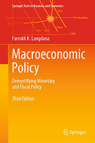 Macroeconomic Policy: Demystifying Monetary And Fiscal Policy (Springer Texts In Business And Economics)