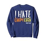 Photo Gallery i hate candy corn divertente costume di halloween sarcastico party felpa Photo Gallery i hate candy corn divertente costume di halloween sarcastico party felpa