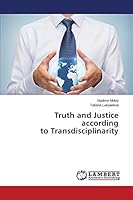 Truth and Justice according to Transdisciplinarity 3659621005 Book Cover