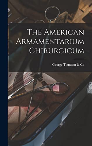 The American Armamentarium Chirurgicum