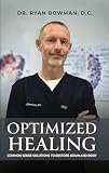 Optimized Healing: Common Sense Solutions to Restore Brain and Body (English Edition)