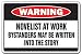 NOVELIST AT WORK Warning Sign writing| Indoor/Outdoor | 12" Tall