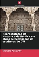 Representação da História e da Política em obras seleccionadas de escritores de CW 6205342898 Book Cover