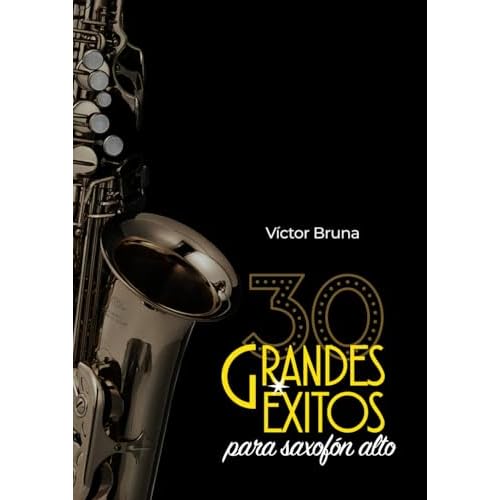 30 grandes éxitos para saxofón alto: Incluye acordes para acompañar todas las melodías