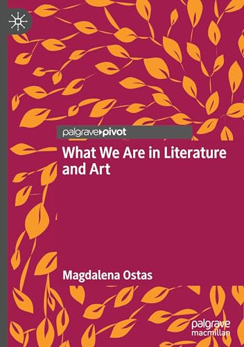 What We Are in Literature and Art