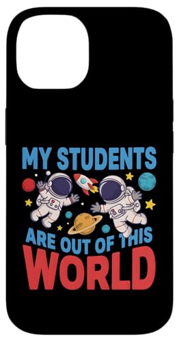 My Students Are Out Of This World �F����s�m �X�}�z�P�[�X iPhone 14 �p