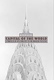 Capital of the World: A Portrait of New York City in the Roaring Twenties