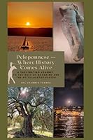 Peloponnese — Where History Comes Alive: A Fascinating Journey to the Gulf of Navarino and the Pylos-Nestor Region B0C7JJB55M Book Cover
