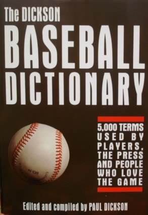 The Dickson Baseball Dictionary The Dickson Baseball Dictionary