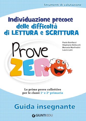 9788809797949 Prove Zero - Guida insegnante: Individuazione precoce delle difficoltà di lettura e scrittura