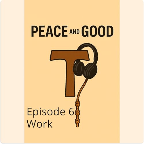 Episode 6: Work