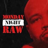 Monday Night Raw! [Explicit]