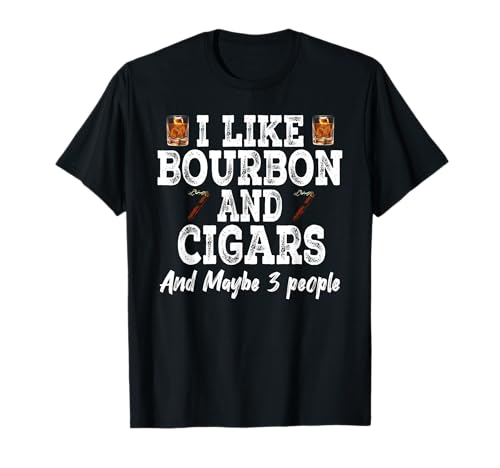 Vintage Retro Me gusta Bourbon Y Cigarros Y Tal vez 3 Personas Camiseta