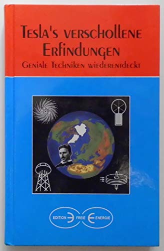 Teslas verschollene Erfindungen: Geniale Techniken wiederentdeckt