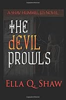 The Devil Prowls (Shay Hummel, J.D.) 1520512503 Book Cover