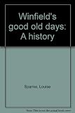 Winfield's Good Old Days: A History