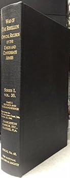 WAR OF THE REBELLION: OFFICIAL RECORDS OF THE UNION AND CONFEDERATE ARMIES, SERIES I, VOLUME XXXV (35) , PART I (1) , Reports and Correspondence; Charleston Harbor, Ect., Olustee, FLa.; Southern Coast