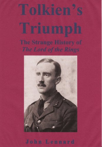 Tolkien's Triumph: The Strange History of 'The Lord of the Rings'