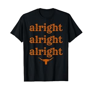 Texas Pride State USA Alright Alright Alright Texas Longhorn T-Shirt