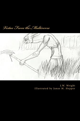 Vistas From the Multiverse: A Collection of Fantasy, Science-Fiction, and Metaphysical Poetry