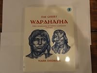 The Chiefs Wapahasha: Three Generations of Dakota Leadership, 1740-1876 1892415038 Book Cover