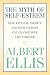 The Myth of Self-esteem: How Rational Emotive Behavior Therapy Can Change Your Life Forever (Psychology)