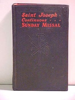 Saint Joseph Continuous Sunday Missal: A Simplified Arrangement of Praying the Mass on All Sundays and Feast Days with a Treasury of Prayers