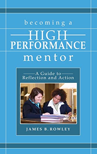 Becoming a High-Performance Mentor: A Guide to Reflection and Action