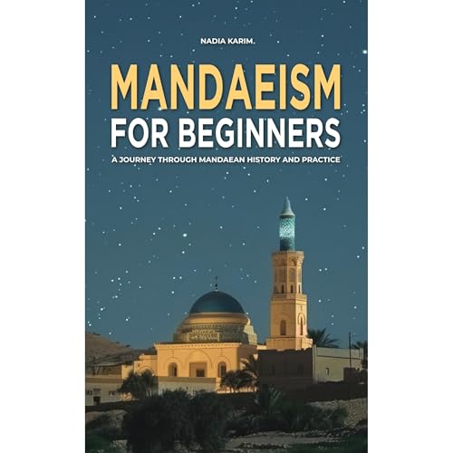 Mandaeism for Beginners by Nadia Karim episode artwork