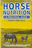 Horse Nutrition: A Practical Guide