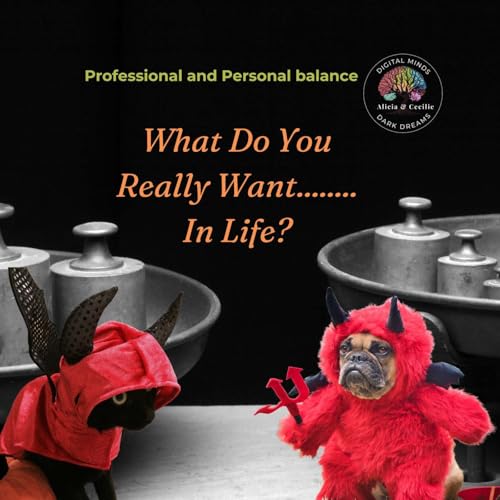 What do you really want&hellip;&hellip;&hellip;&hellip;&hellip;..in life? - Digital Minds Dark Dreams #7