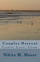 Couples Retreat (Learn, Love, Grow) 1519438176 Book Cover
