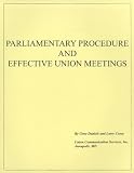 Parliamentary Procedure and Effective Union Meetings