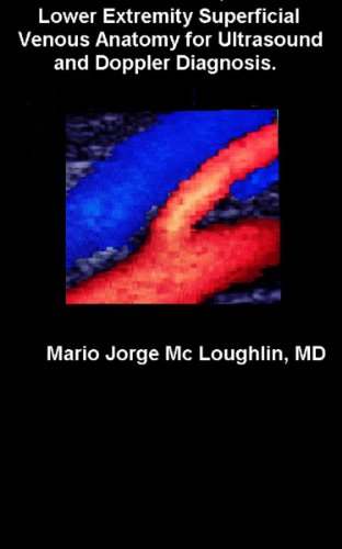 Lower Extremity Superficial Venous Anatomy for Ultrasound and Doppler Diagnosis