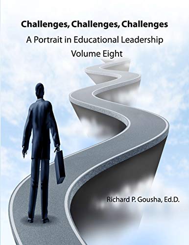 Challenges, Challenges, Challenges: A Portrait in Educational Leadership (Volume 8 - 1978)