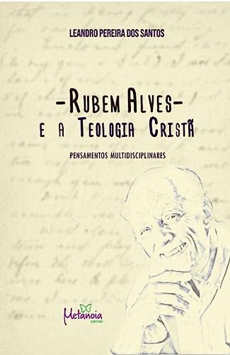 Rubem Alves e a teologia cristã: pensamentos multidisciplinares