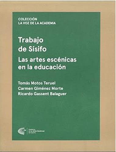 Trabajo de Sisifo: Las Artes Escenicas en la Educacion