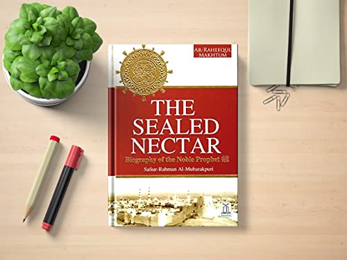 The Sealed Nectar-Biograpghy Of Prophet Mohammed SAW [Hardcover] Safiur Rahman Al Mubarakpuri