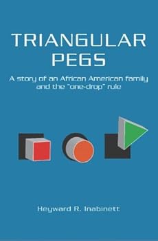 Paperback Triangular Pegs: A Story of an African American Family and the One-drop Rule Book